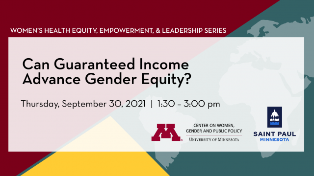 Can guaranteed income advance gender equity?  Thursday, September 30, 2021 at 1:30 to 3:00