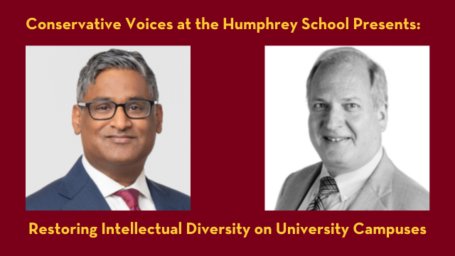 Conservative Voices at the Humphrey School Presents: Restoring Intellectual Diversity on University Campuses