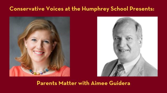 Conservative Voices at the Humphrey School Presents: Parents Matter with Aimee Guidera