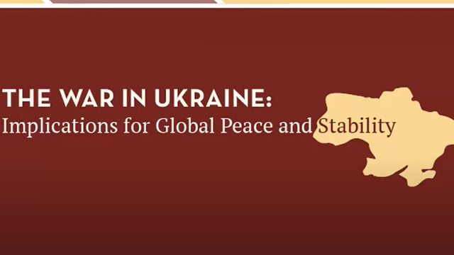 Graphic saying The War in Ukraine: Implications for Global Peace and Stability